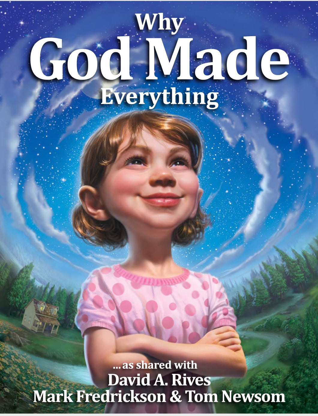 Why God made Everything